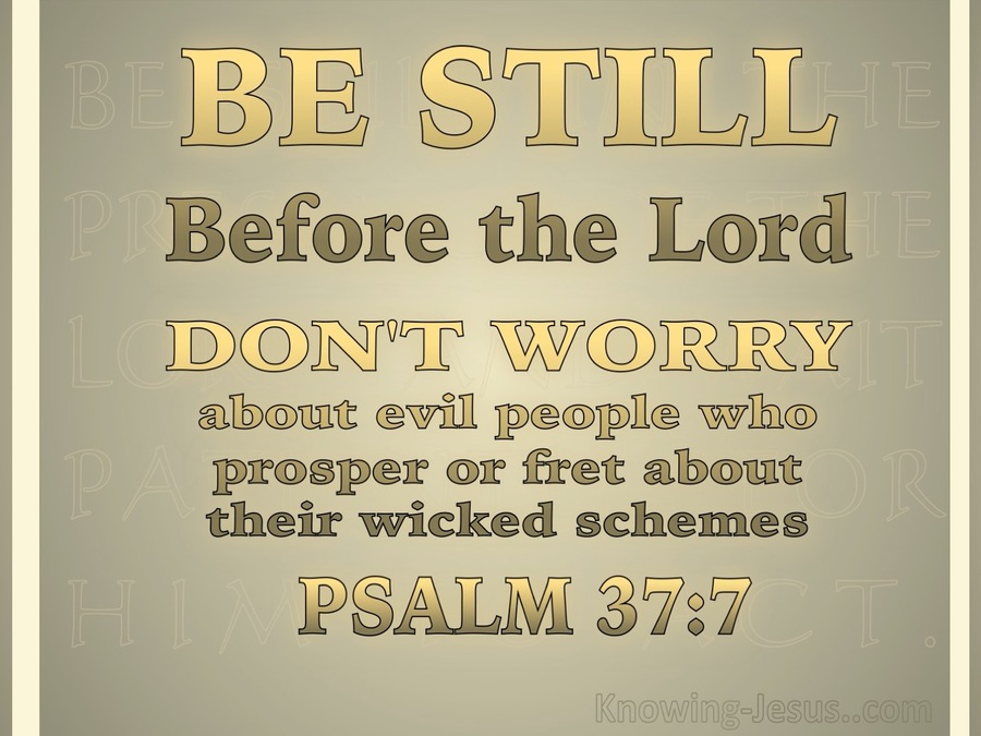 Psalm 37:7 Be Still In The Presence Of The Lord (gold)